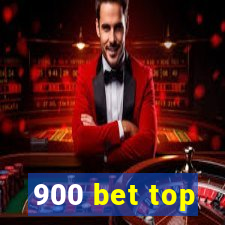 900 bet top